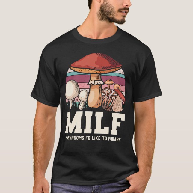 T-shirt Champignons MILF J'Aimerais Fourrer Des Champignon (Devant)