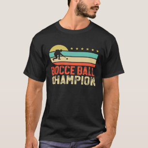 T-shirt Champion de Bocce Ball Bocce  Bocci Joueur de Bocc