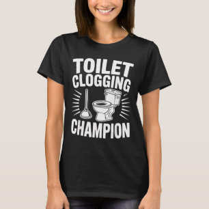 T-shirt Champion de l'obstruction des toilettes Humour de
