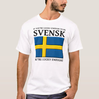 T-shirt Chanceux assez pour être Svensk Chemise suédoise