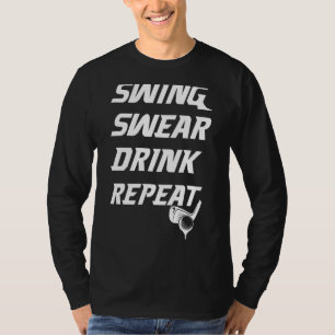 T-shirt Chandail À Swing Boire Répéter Golf Gag Pour Homme