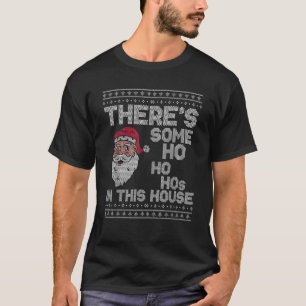 T-shirt Chandail de Noël moche Père Noël Il y en a qui ho