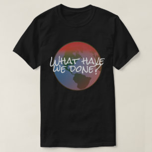 T-shirt Changement climatique ce qui nous ont faits ?