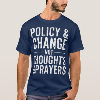 T-shirt Changement de politique anti-armes et non pas pens