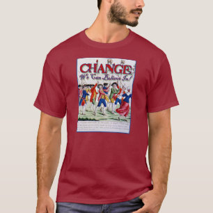 T-shirt Changement que nous pouvons croire en ........