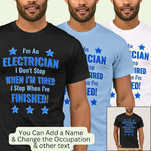 T-shirt Changer de texte, je suis un électricien, ne vous