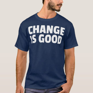 T-shirt Changer est bon 1