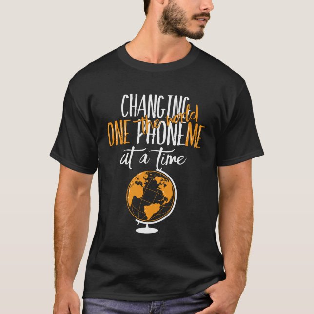 T-shirt Changing The World One Phoneme  Speech Language Pa (Devant)