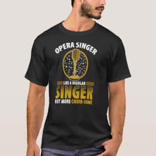 T-shirt Chanteur Opéra Pour Opéra Vocaliste Tenor Chanteur