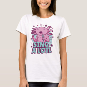 T-shirt Chantez beaucoup ! Axolotl qui chante