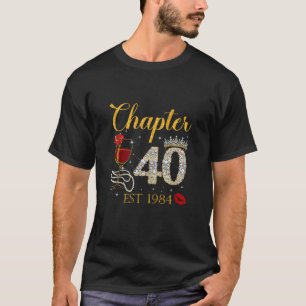 T-shirt Chapitre 40 ans EST 1984 40e anniversaire Red Rose