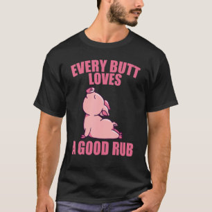 T-shirt Chaque Butt Aime Un Grillage De Rub