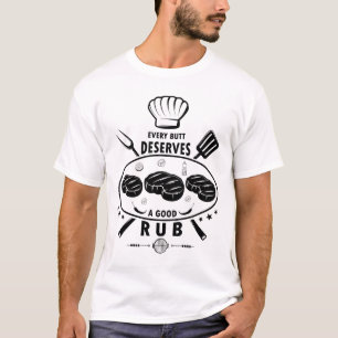 T-shirt Chaque Butt Mérite Un Bon Rub Funny Grilling BBQ