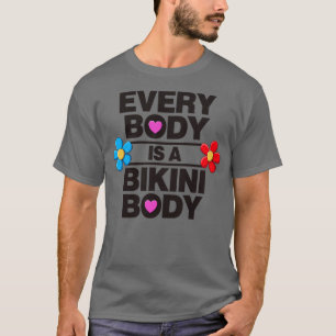 T-shirt Chaque Corps Est Un Corps Bikini L'Amour De Lui-Mê