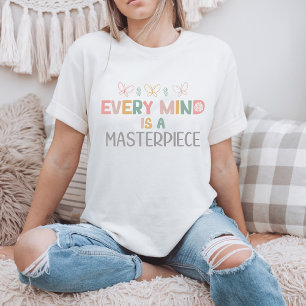 T-shirt Chaque Esprit Est Un Chef-D'Oeuvre De L'Acceptatio