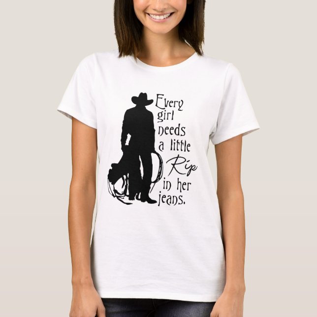 T-shirt Chaque Fille A Besoin D'Une Petite Rip Dans Ses Je (Devant)