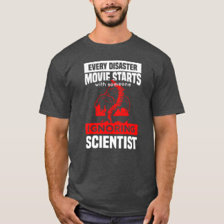 T-shirt chaque film de catastrophe commence par quelqu'un