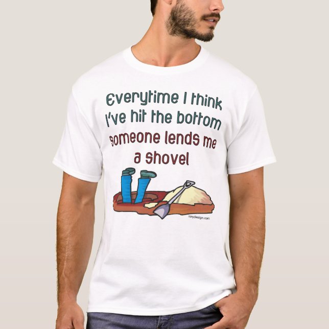 T-shirt Chaque fois que je pense avoir touché le fond (Devant)