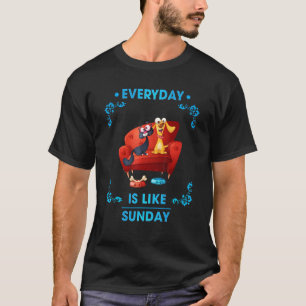 T-shirt Chaque Jour, C'Est Comme Dimanche Qui Dit