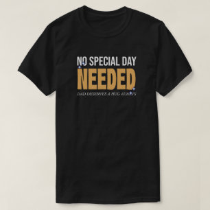 T-shirt Chaque jour, c'est la Fête des pères, embrassez vo
