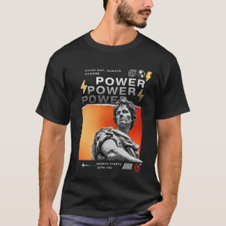 T-shirt Chaque Jour, Choisissez Toujours Puissance - Crois