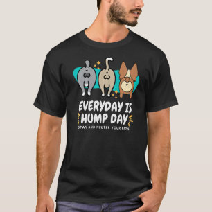 T-shirt Chaque jour est Hump Day Spay et Neuter Your Pets 
