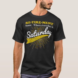 T-shirt Chaque Jour Est Samedi Drôle Retraite Retraitée