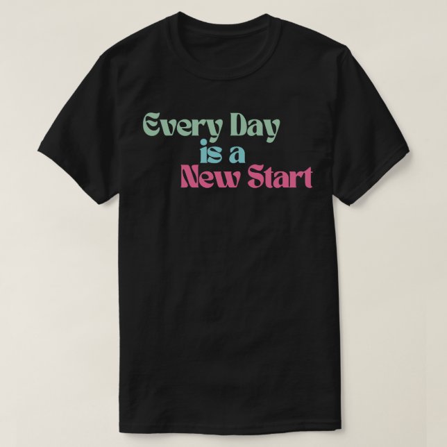 T-shirt Chaque Jour Est Un Nouveau Début Rétro Motivation  (Design devant)