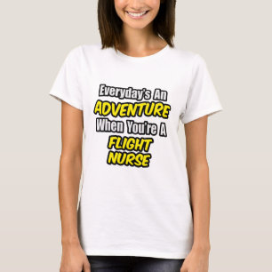 T-shirt Chaque jour est une aventure .. Infirmière en vol