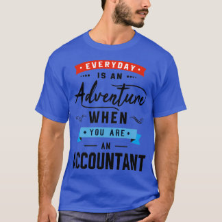 T-shirt Chaque jour est une aventure quand youx27re un com
