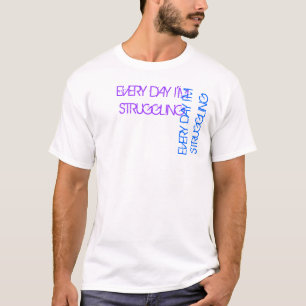 T-shirt Chaque jour je lutte - la 2ème version