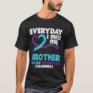 T-shirt Chaque jour je manque mon frère Prévention du suic