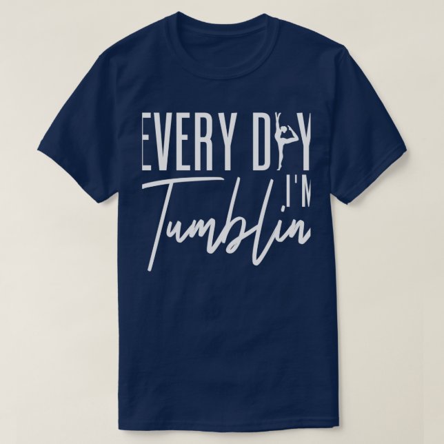T-shirt Chaque Jour, Je Tumblin Gymnastique Les Femmes Fli (Design devant)