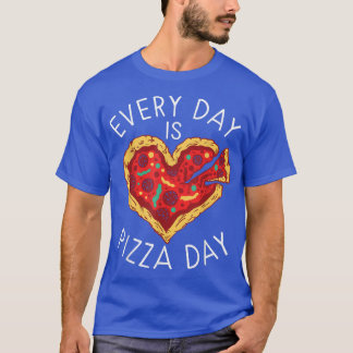 T-shirt Chaque jour Pizza Day Snack Pizzalove Pizza 