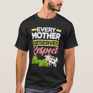 T-shirt Chaque mère mérite le respect Vegan Cruauté envers