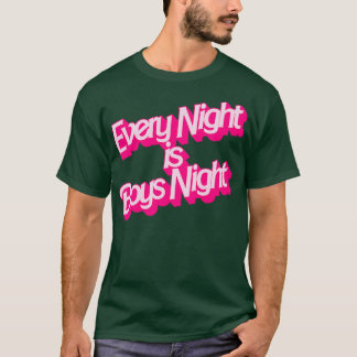 T-shirt Chaque nuit est la nuit des garçons