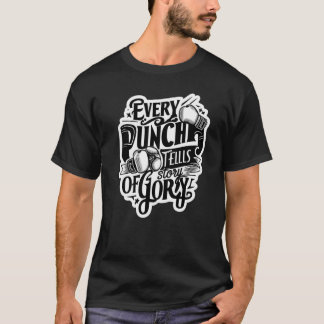 T-shirt Chaque punch raconte l'histoire de la gloire 2