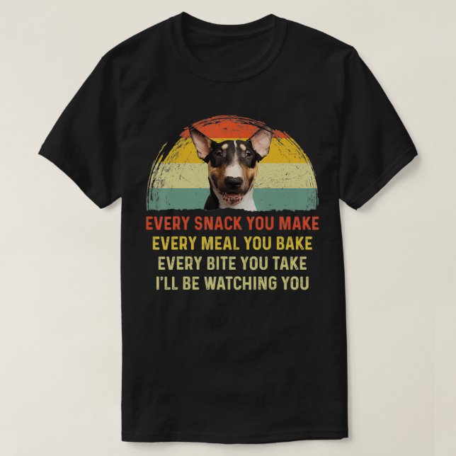 T-shirt Chaque Snack Vous Faites Anglais Bull Terrier Chie (Design devant)