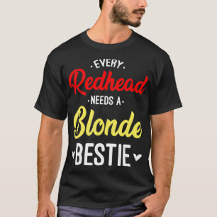 T-shirt Chaque Tête De Redhead A Besoin D'Un Cadeau Blonde