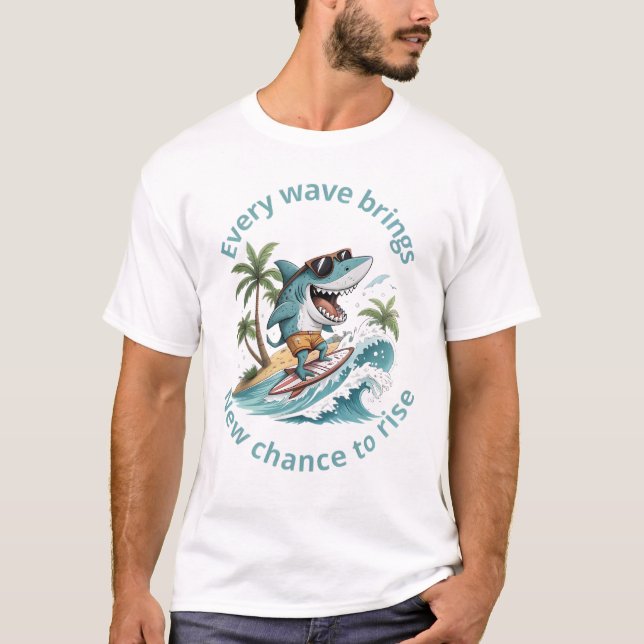 T-shirt Chaque vague apporte une nouvelle chance à la mont (Devant)