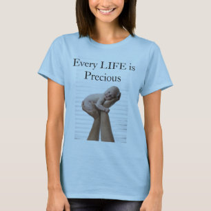 T-shirt Chaque VIE est précieuse