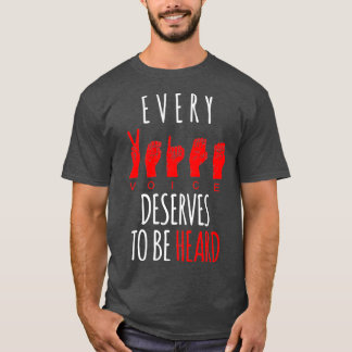 T-shirt Chaque Voix mérite d'être entendue La Fierté Sourd