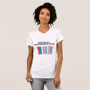 T-shirt CHARCUTAGE ÉLECTORAL - comment voler une électio