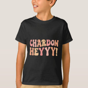 T-shirt Chardonheyy Chardonnay Hey Vin Bach Équipage Célib