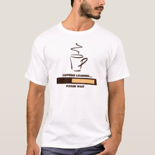 T-SHIRT CHARGEMENT DE CAFÉINE - ATTENDEZ SVP