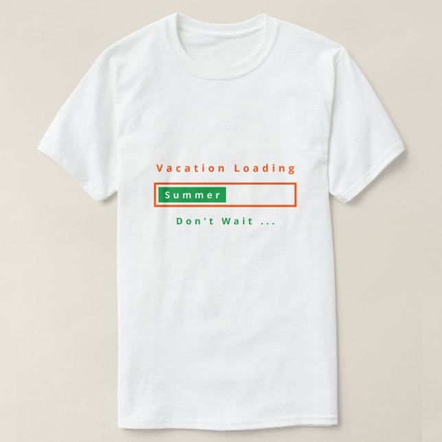 T-shirt Chargement de vacances - N'attendez pas - Été - (Design devant)