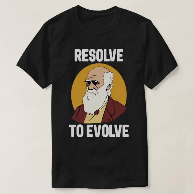 T-shirt Charles Darwin Évolution Résolue à évoluer (Design devant)