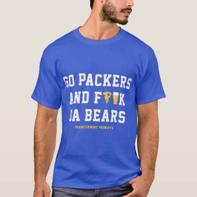 T-shirt Charlie Berens Merch Go Packers And Fk Da Bears Sh (Devant)