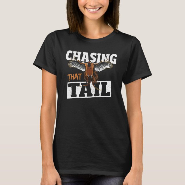 T-shirt Chasing That Tail Pheasant Hunting Pheasant Hunter (Devant)