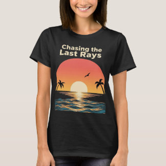 T-shirt Chasing The Last Ray – Sunset Dreamer Aesthetic